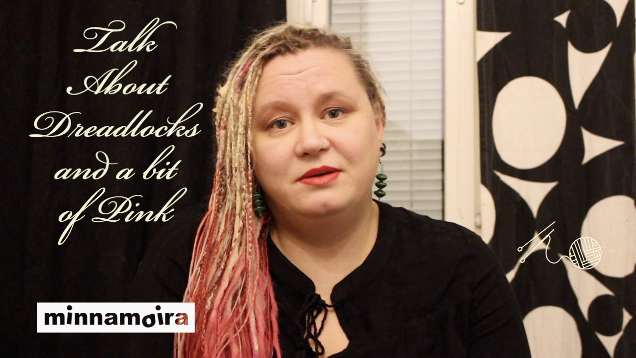 A talk about my dreadlocks and pink colour